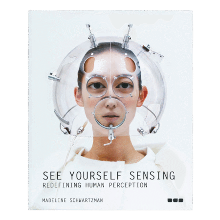 See Yourself Sensing: Redefining Human Perception