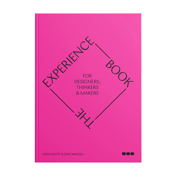 The Experience Book: For Designers, Thinkers & Makers